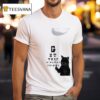 Cat Get The Fuckway From Me T Shirt