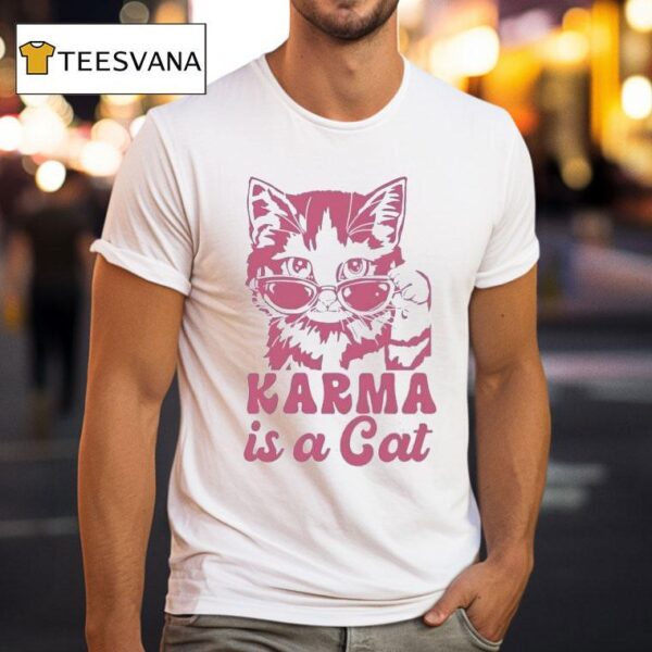Cat Karma Is A Ca T Shirt