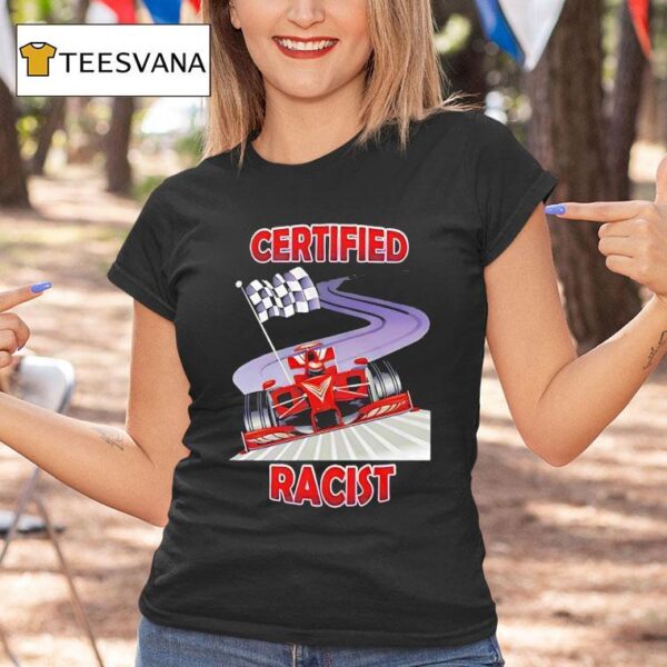Certified Racist Racing Checkered T Shirt