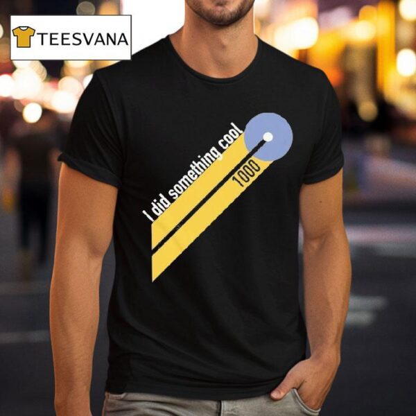 Chris Boden I Did Something Cool T Shirt