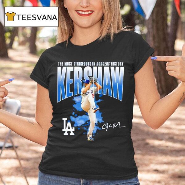 Clayton Kershaw The Most Strikeouts In Dodgers History Signature T Shirt