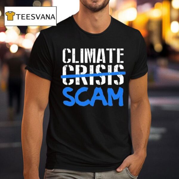 Climate Crisis Scam T Shirt