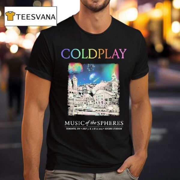 Coldplay Music Of The Spheres Tour Toronto On July Rogers Stadium T Shirt