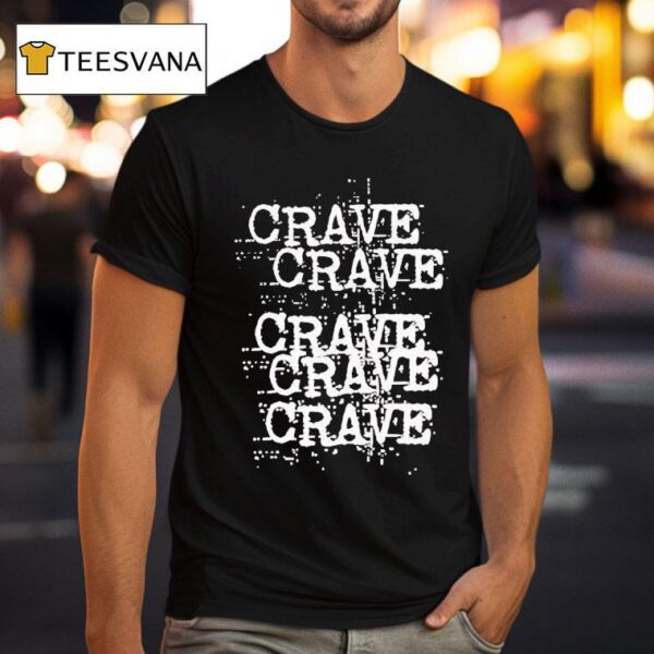 Crave Repea T Shirt