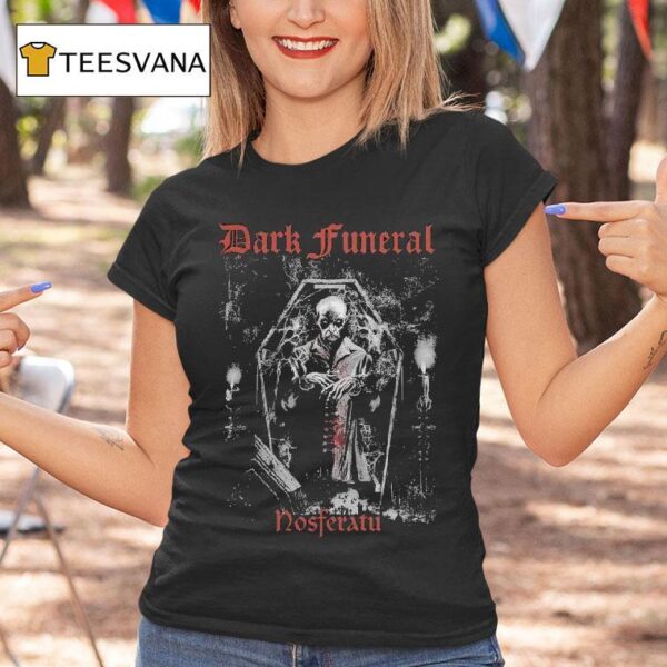 Dark Funeral In Your Dreams You Will Be Dead Like Me T Shirt