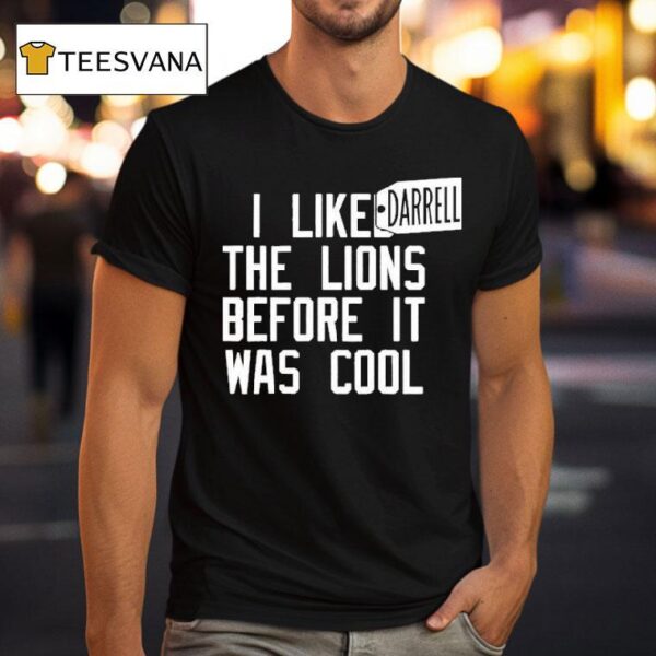 Darrell Bevell I Liked The Lions Before It Was Cool T Shirt