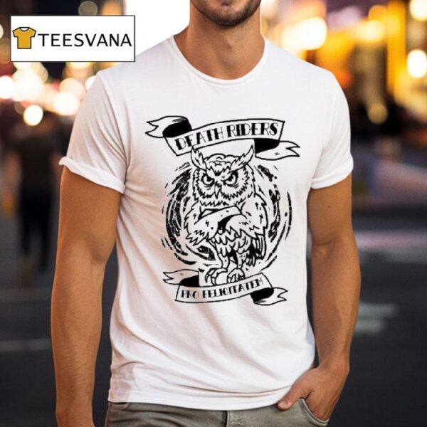 Death Riders Pro Felicitatum Owl T Shirt