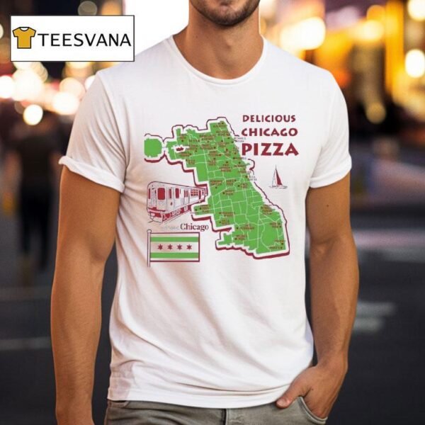 Delicious Chicago Pizza History Chicago Map T Shirt