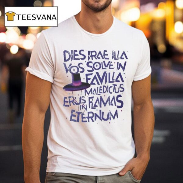 Dies Irae Illa Vos Solve In Favilla Maledictus Erus Flamas Eternum T Shirt