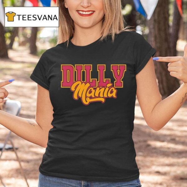 Dilly Mania T Shirt