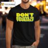 Diversity Hires Don T Believe In Yourself T Shirt