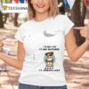 Dogs I M Not Fat I M Just So Freakin Sexy It Overflows T Shirt