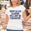 Drew Allar Slander Will Not Be Tolerated T Shirt