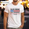 Elon Musk For President Make Speech Free Again T Shirt