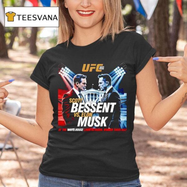 Elon Musk Vs Scott Bessent Ufc White House T Shirt