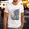 Every Revolution Evaporates And Leaves Behind Only The Slime Of A New Bureaucracy T Shirt