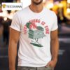 Everything If Fine Even This Dumpster Fire T Shirt