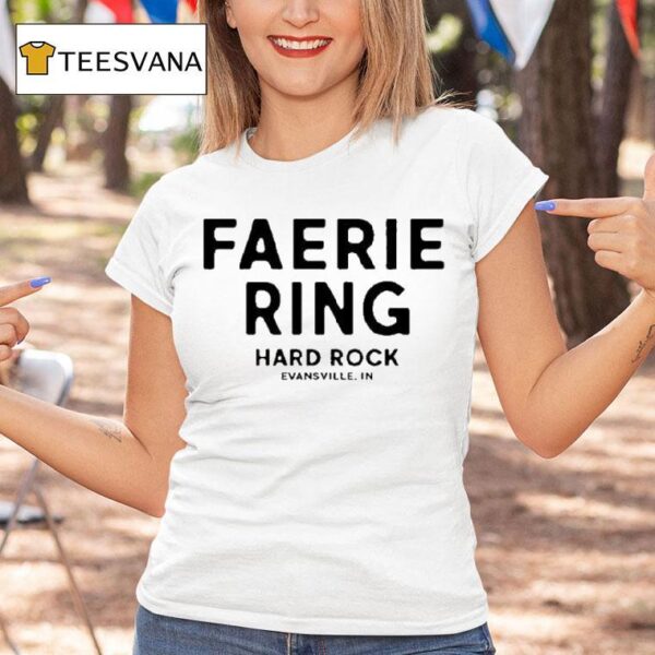 Faerie Ring Hard Rock Evansville In T Shirt
