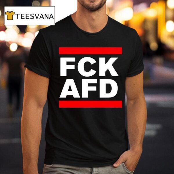 Fck Afd T Shirt