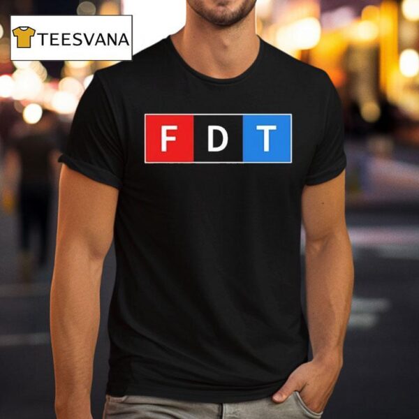 Fdt F Donald Trump T Shirt