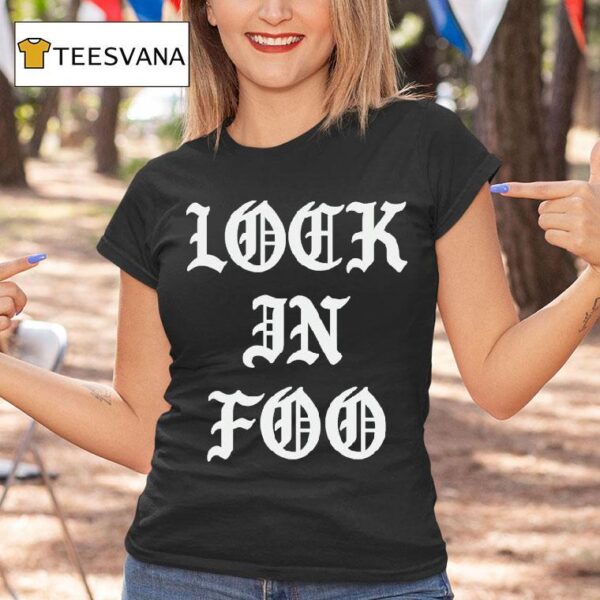 Foos Gone Wild Look In Foo T Shirt