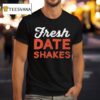 Fresh Date Shakes T Shirt