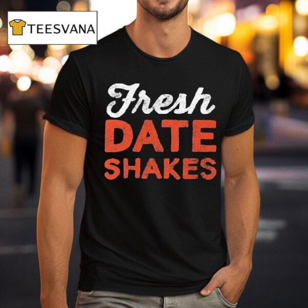 Fresh Date Shakes T Shirt