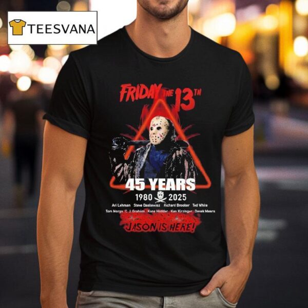 Friday The Th Years Jason Voorhees Is Here T Shirt