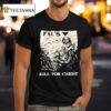Fu S Kill For Chris T Shirt