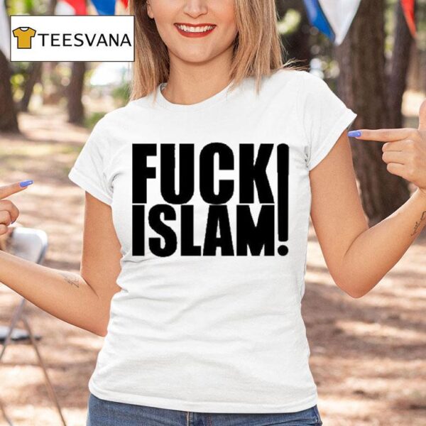 Fuck Islam T Shirt