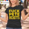 Fuck Pete Ricketts T Shirt