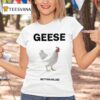 Geese Getting Killed I Should Burn In Hell T Shirt
