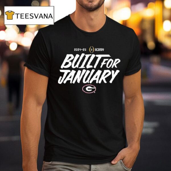 Georgia Bulldogs Built For January College Football Playoff T Shirt