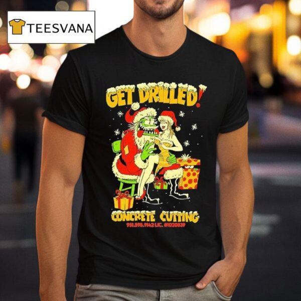 Get Drilled Concrete Cutting Christmas T Shirt