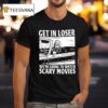 Ghostface Get In Loser We Re Going To Watch Scary Movies T Shirt