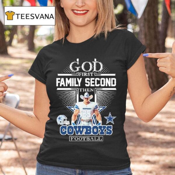 God First Family Second Then Dallas Cowboys Football Masco T Shirt