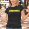Going Bananas T Shirt