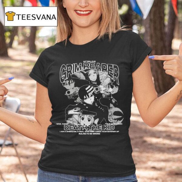 Grim Reaper Death The Kid I Am A Shinigami A Real God And I Deem Your Manner Of Ruling To Be Wrong After Love T Shirt