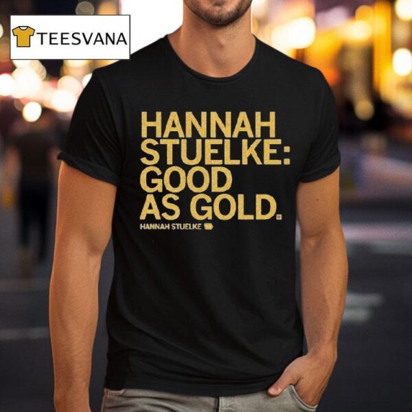 Hannah Stuelke Hannah Stuelke Good As Gold S T Shirt