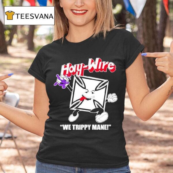 Haywire We Trippy Mane T Shirt