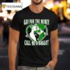 Heart Gay For The Money Call Me A Baggo T Shirt