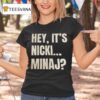 Hey It S Nicki Minaj T Shirt