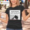Hheiii Hiiaaa Haiii Hheellooo T Shirt