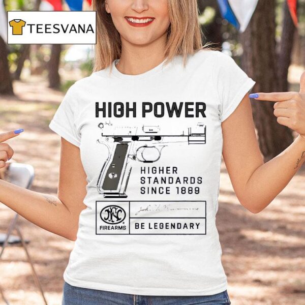 High Power Higher Standards Since T Shirt