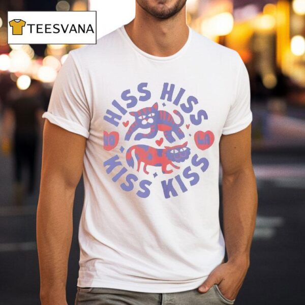 Hiss Hiss Kiss Kiss Ca T Shirt