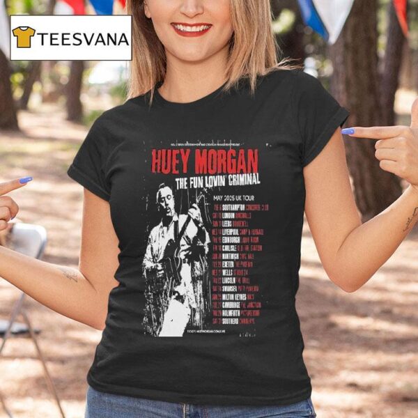 Huey Morgan The Fun Lovin Criminal May Uk Tour T Shirt