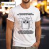 I Am Unconcerned About The Question Of Free Will I Don T Care If My Life Is Owl T Shirt