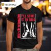 I Ll Serve It In Drag Here S My Resignation T Shirt