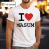I Love Masum T Shirt