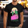 I M With Her Three Trees T Shirt